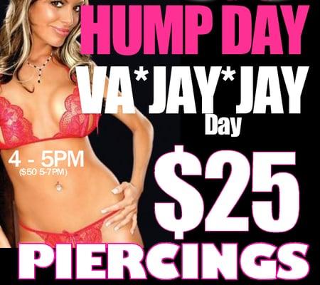 Don't miss the Wednesday Hump Day $25 Va-Jay-Jay piercing special!!! & More piercing deals, sexy lingerie deals, aftercare & mor