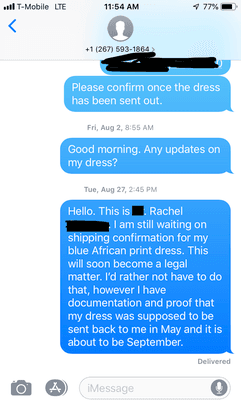 Correspondence with Wardrobe Clinic via text for the return of my dress... May 2019 -Oct 2019, and I still have not received my dress.