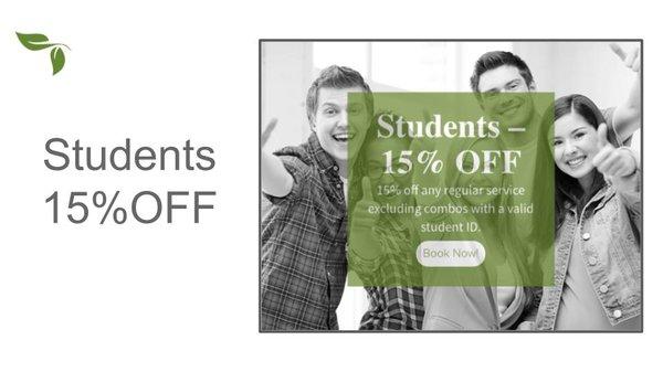 STUDENTS! Get 15% off your services