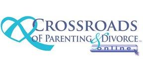 Crossroads of Parenting & Divorce Online: A short online co-parenting seminar for divorced or separating parents.