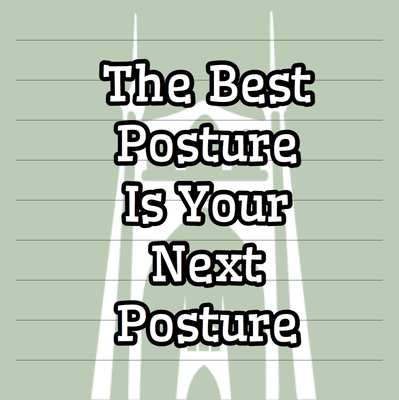 Stop working on "posture" and start working on Capacity