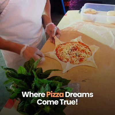 Where Pizza Dreams Come True.