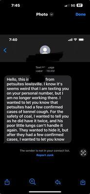 Just got this from a former employee here. Stay away from this place if you love your animals. It's not safe.