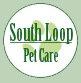 South Loop Pet Care