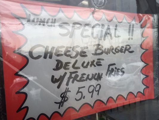 Special  cheese burger deluxe / w french fries $5.99