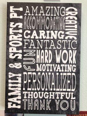 Words encompasses Family & Sports PT. Given to the clinic by one of their wonderful patient.