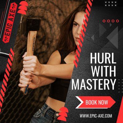 "Hurl with Mastery"