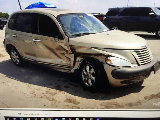 This is my PT Cruiser that was damage. I need to have it repaired.