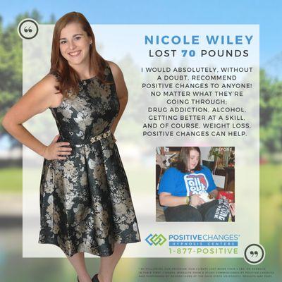 Nicole has lost 70 pounds on her weight loss journey with Positive Changes Hypnosis!