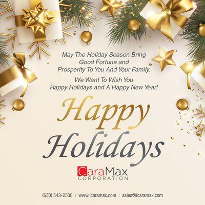 Happy Holidays and A Happy New Year! May The Holiday Season Bring Good Fortune and Prosperity To You And Your Family.