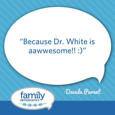 "Because Dr. White is awesome" -Dacula parent survey