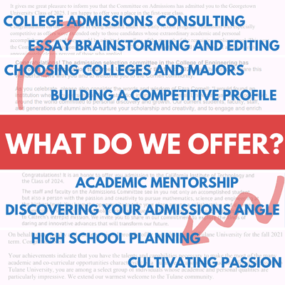 We help students with admissions strategy, extracurricular resume development, and college applications.