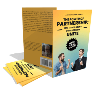 NEW Book entitled "The Power of Partnership: Real Estate Agents and Wholesalers Unite written by the owner Clyde N. Cook, III