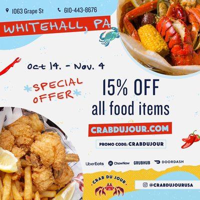 Attention Whitehall We have a special offer just for you! Enjoy 15% off all food items now through 11/4 with promo code: CRABDUJOUR