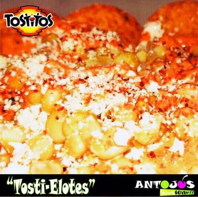 "Tosti-Elotes" tostitos chips topped with corn, cream, cheese, butter, mayo lime and chile.