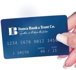 Itasca Bank & Trust Co.'s FREE VISA Debit Card, with no transaction fees, is a benefit  you recieve with all checking accounts.