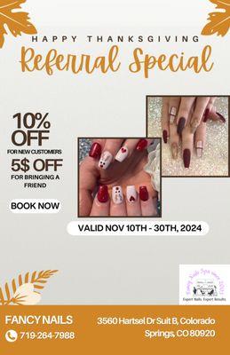 Hello Fancy Nails clients!  We have a Referral Special promo 4  Thanksgiving till the end of Nov 2024. Kindly appreciate ALL your referrals!