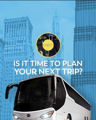 Time to plan your next trip? Catch Transportation has you covered, whatever the occasion!