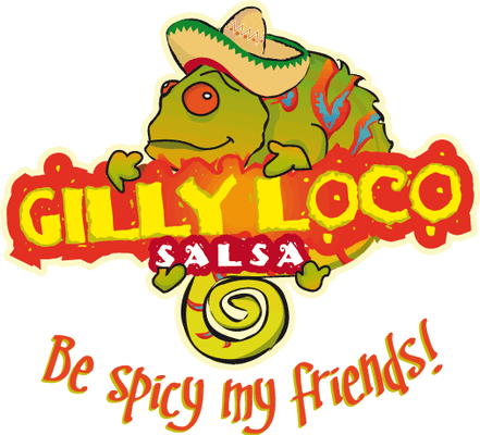 Gilly Loco Salsa. Be Spicy My Friends!