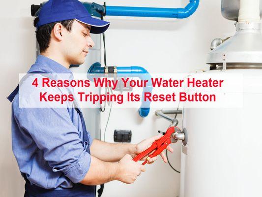 4 Reasons Why Your Water Heater Reset Button Keeps Tripping Read Here - https://socalservices.com/water-heater-reset-button-tripping/