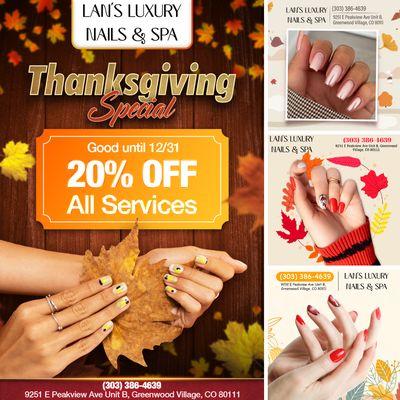 THANKSGIVING SPECIAL
20% OFF All Services
Good until 12/31

Celebrate Thanksgiving with Lan's Luxury Nails & Spa!