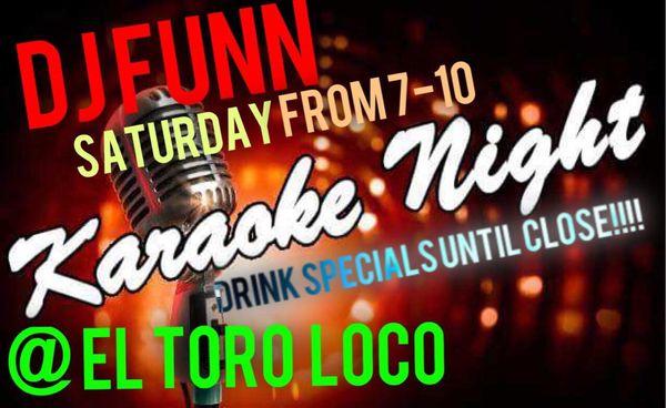 Karaoke coming back to El Toro Loco from 7-10 every Saturday