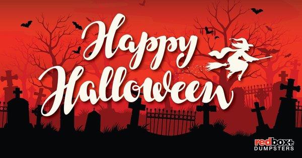 Happy Halloween from the entire team at  redbox+ Dumpsters!  Give us a call - we're here to make your project a little less scary.