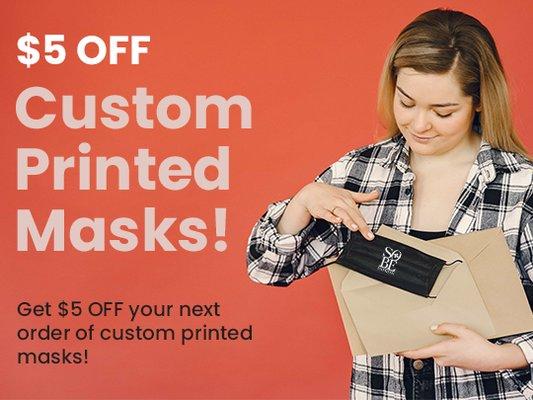 $5 OFF Your Custom Printed Mask Order. To redeem the offer mention the promo-code JUNE2020.