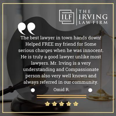 The Irving Law Firm Testimonials From Omid Rabani