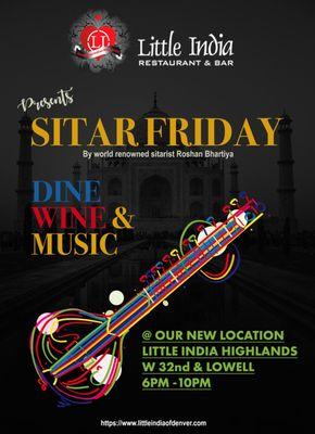 SITAR FRIDAY!  DINE WINE & MUSIC  This Friday @ Little India Highlands  W 32nd and Lowell  6PM to 11PM