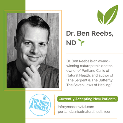 Dr. Ben Reebs, ND, VNMI 

Naturopathic Doctor, Author, and Owner / Founder of PCNH & Modern Vital