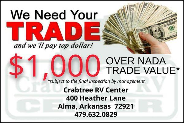 We need your trade!  Not wanting to upgrade?  Let us buy or consign your unit for you!