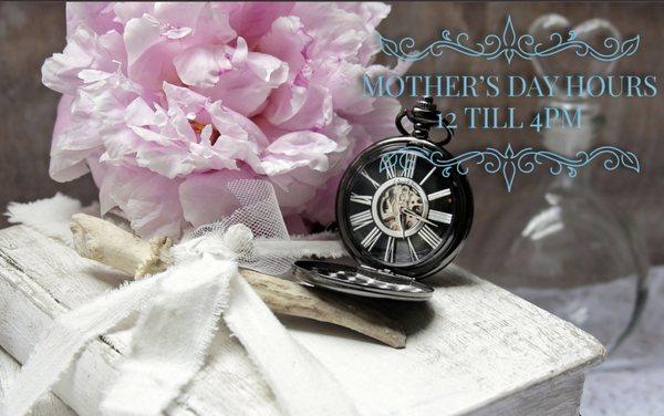 We have special hours this Mother's Day from  12-4pm