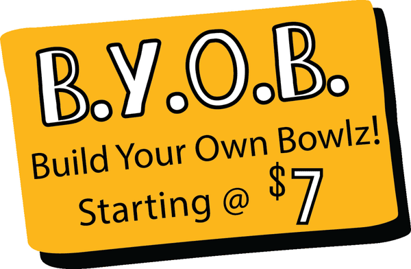 BYOB - Build Your Own Bowl