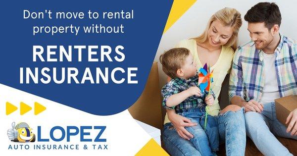 Move in with peace of peace. Get your rental space covered at Lopez Auto Insurance. We've got you.