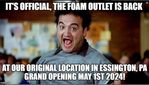 Foam Outlet is Back on Bartram Ave. Essington, PA 19029. Grand Opening is May 1st! Hope to see u!