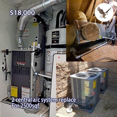 $18,000 2 central a/c system replace For 2,500sqf