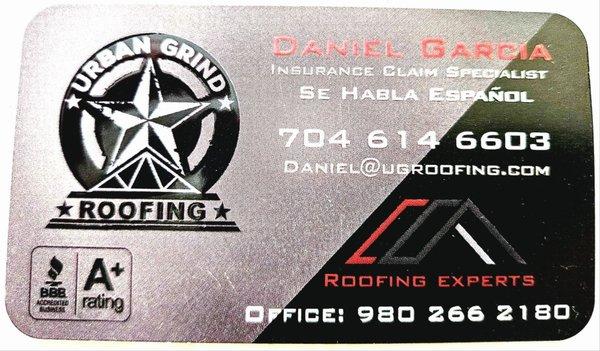 URBAN GRIND ROOFING     COMPANY EXPERTS  This Is The Business Card!  Daniel Garcia (Insurance Claim Specialist)  Give Him a CALL TODAY!