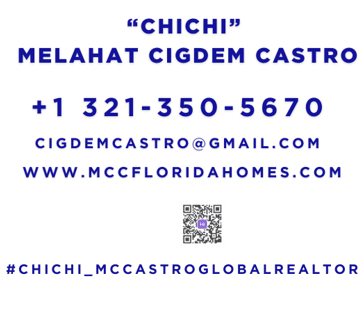 "Chichi" Melahat Cigdem Castro- Realtor 626 North Alafaya Trail, #207 Orlando, FL 32828 (321) 350-5670