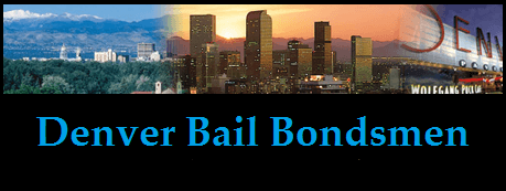 Call the Denver Bail Bondsmen today for your next bail bond.