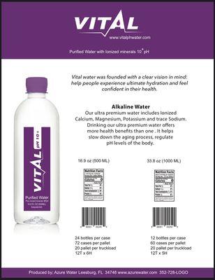 Our house brand, Vital 10+pH alkaline water. Available in two sizes, 16.9 ounce and 33.8 ounce (liter).