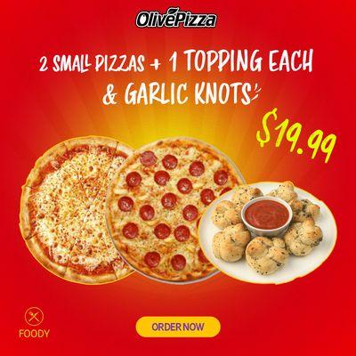 2 Small Cheese + 1 Topping Each & Garlic Knots $19,.99