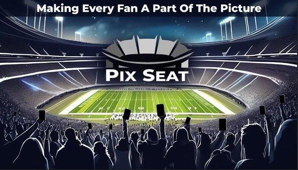 PixSeat will revolutionize the way fans engage at large venues.