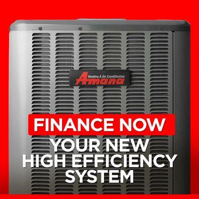 Finance Now Your New High Efficiency System