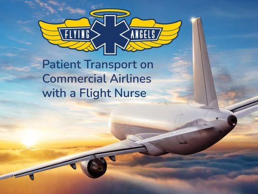 Flying Angels offers patient transport on commercial airlines with a Flight Nurse