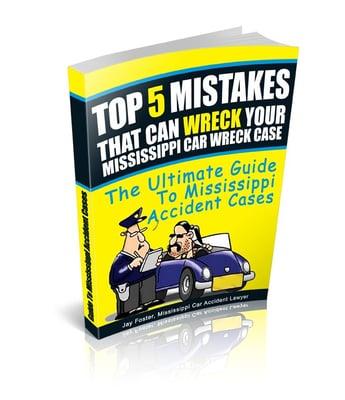 FREE Book, Top 5 Mistakes That Can Wreck Your Mississippi Car Wreck Case