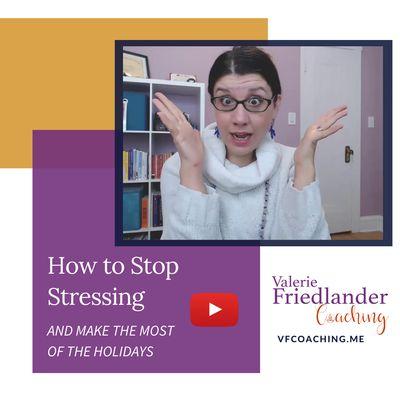 Check out my videos on YouTube www.valeriefriedlander.com/youtube