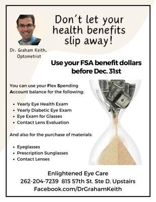 Don't lose your HSA/FSA benfits! Use them here at Enlightened Eye Care.