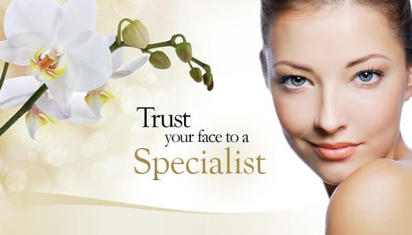 Trust your face to a specialist