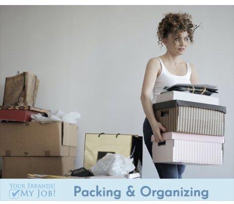 Are you having a hard time packing things up? Do you need assistance with organizing? Your Errands! My Job! has you covered.